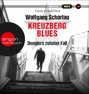 Schorlau, Wolfgang. Kreuzberg Blues - Denglers zehnter Fall. Argon Verlag GmbH, 2020.