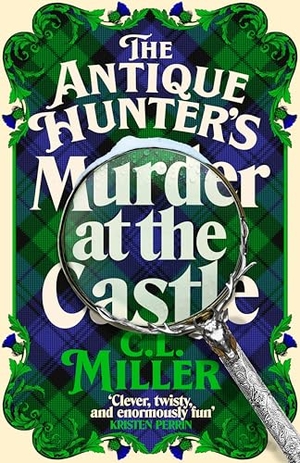 Miller, C. L.. The Antique Hunter's: Murder at the Castle. Pan Macmillan, 2026.