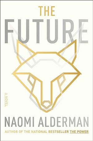 Alderman, Naomi. The Future. Simon & Schuster, 2023.