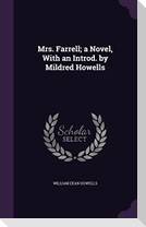 Mrs. Farrell; a Novel, With an Introd. by Mildred Howells