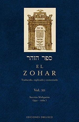 Bar Iojai, Shimón Rabí. Sección Mishpatim (94a-126a). Ediciones Obelisco S.L., 2011.