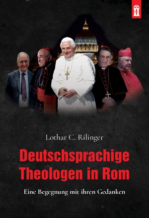 Rilinger, Lothar C.. Deutschsprachige Theologen in Rom - Eine Begegnung mit ihren Gedanken. Patrimonium Aachen, 2021.