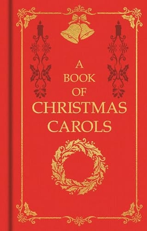 Arcturus Publishing Limited. A Book of Christmas Carols - Gilded Pocket Edition. Arcturus Publishing, 2026.