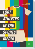 LGBT Athletes in the Sports Media