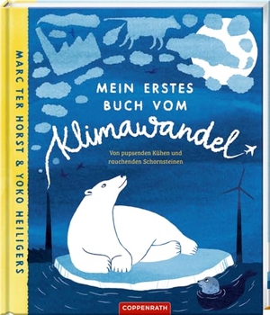Ter Horst, Marc. Mein erstes Buch vom Klimawandel - Von pupsenden Kühen und rauchenden Schornsteinen. Coppenrath, 2025.