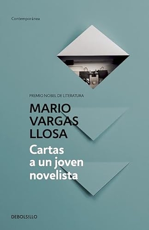 Llosa, Mario Vargas. Cartas a Un Joven Novelista / Letters to a Young Novelist. Prh Grupo Editorial, 2015.