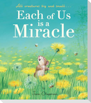 Each of Us Is a Miracle