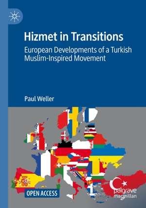 Weller, Paul. Hizmet in Transitions - European Developments of a Turkish Muslim-Inspired Movement. Springer International Publishing, 2022.