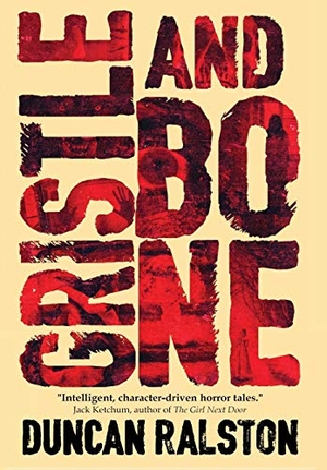 Ralston, Duncan. Gristle and Bone. Shadow Work Publishing, 2020.