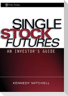 Single Stock Futures: An Investor's Guide