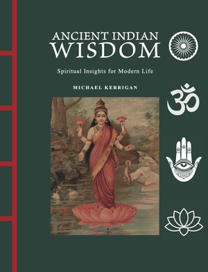 Kerrigan, Michael. Ancient Indian Wisdom - Spiritual Insights for Modern Life. Amber Books, 2026.