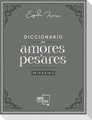 Diccionario de amores y pesares de la A a la Z
