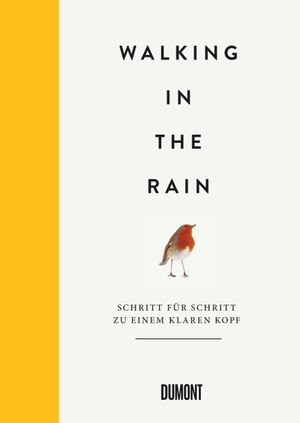 Dept. store for the Mind (Hrsg.). Walking in the Rain - Schritt für Schritt zu einem klaren Kopf. DuMont Buchverlag GmbH, 2018.