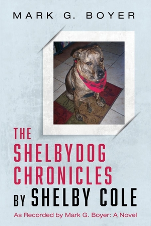 Boyer, Mark G.. The Shelbydog Chronicles by Shelby Cole. Resource Publications, 2022.