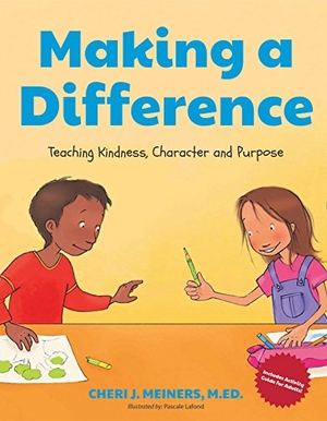 Meiners, Cheri J.. Making a Difference - Teaching Kindness, Character and Purpose (Kindness Book for Children, Good Manners Book for Kids, Learn to Read Ages 4-6). Turner Publishing Company, 2018.