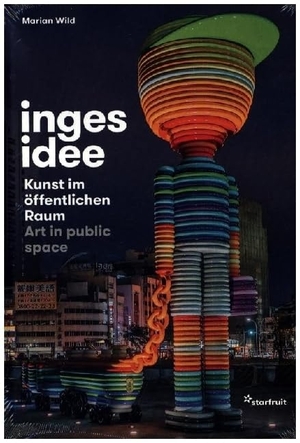 Wild, Marian / Georg Zey. inges idee - Kunst im öffentlichen Raum / Art in public space. starfruit publications, 2024.