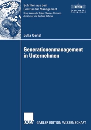 Oertel, Jutta. Generationenmanagement in Unternehmen. Deutscher Universitätsverlag, 2007.
