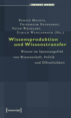 Mayntz, Renate / Friedhelm Neidhardt et al (Hrsg.). Wissensproduktion und Wissenstransfer - Wissen im Spannungsfeld von Wissenschaft, Politik und Öffentlichkeit. Transcript Verlag, 2019.