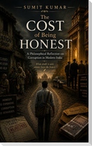 The Cost of Being Honest