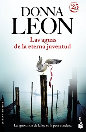 Leon, Donna. Las aguas de la eterna juventud. Booket, 2017.