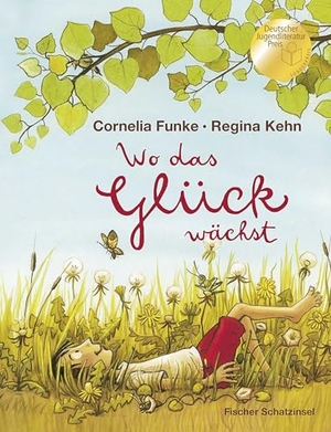 Funke, Cornelia. Wo das Glück wächst. FISCHER Sauerländer, 2023.
