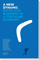 A New Dynamic - Effective Business in a Circular Economy