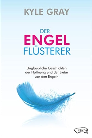 Gray, Kyle. Der Engel-Flüsterer - Erstaunliche Geschichten der Liebe und über ein Medium, das mit 4 Jahren die Entdedckung seines Lebens machte. Reichel Verlag, 2012.