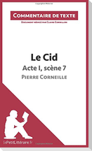 Le Cid - Acte I, scène 7 - Pierre Corneille (Commentaire de texte)