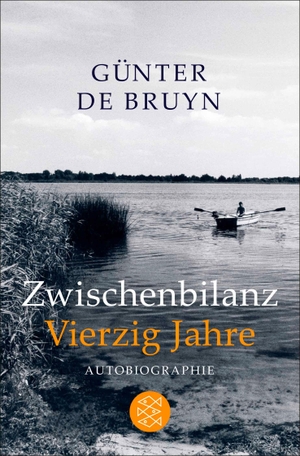 Bruyn, Günter de. Zwischenbilanz / Vierzig Jahre - Autobiographie. FISCHER Taschenbuch, 2026.