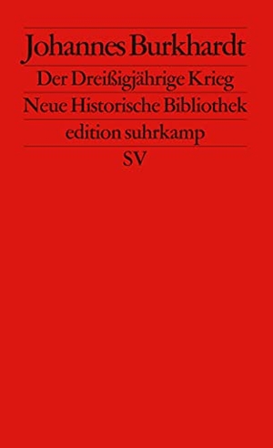 Burkhardt, Johannes. Der Dreißigjährige Krieg 1618 - 1648. Suhrkamp Verlag AG, 2009.