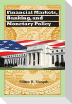 Financial Markets, Banking, and Monetary Policy