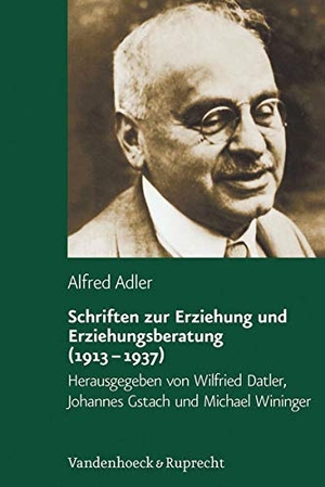 Adler, Alfred. Schriften zur Erziehung und Erziehungsberatung (1913 - 1937). Vandenhoeck + Ruprecht, 2009.