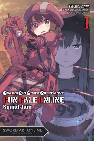 Kawahara, Reki / Keiichi Sigsawa. Sword Art Online Alternative Gun Gale Online, Vol. 1 (Light Novel) - Squad Jam Volume 1. Yen Press, 2018.
