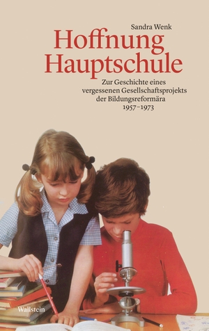 Wenk, Sandra. Hoffnung Hauptschule - Zur Geschichte eines vergessenen Gesellschaftsprojekts der Bildungsreformära 1957-1973. Wallstein Verlag GmbH, 2022.