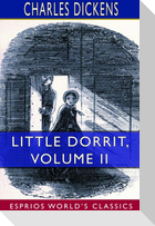 Little Dorrit, Volume II (Esprios Classics)