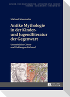 Antike Mythologie in der Kinder- und Jugendliteratur der Gegenwart