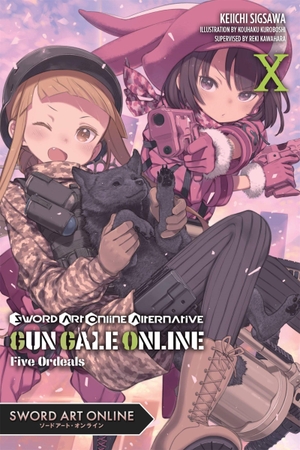 Kawahara, Reki / Keiichi Sigsawa. Sword Art Online Alternative Gun Gale Online, Vol. 10 (Light Novel) - Five Ordeals Volume 10. Yen Press, 2021.