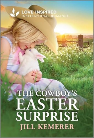 Kemerer, Jill. The Cowboy's Easter Surprise - An Uplifting Inspirational Romance. Harlequin, 2025.