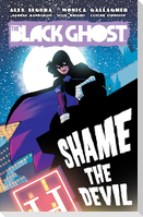 The Black Ghost: Shame the Devil