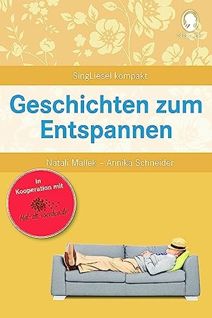 Mallek, Natali / Annika Schneider. Geschichten zum Entspannen. Singliesel GmbH, 2019.