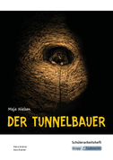 Der Tunnelbauer - Maja Nielsen - Schülerarbeitsheft