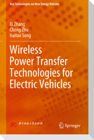 Wireless Power Transfer Technologies for Electric Vehicles