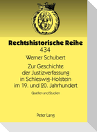 Zur Geschichte der Justizverfassung in Schleswig-Holstein im 19. und 20. Jahrhundert