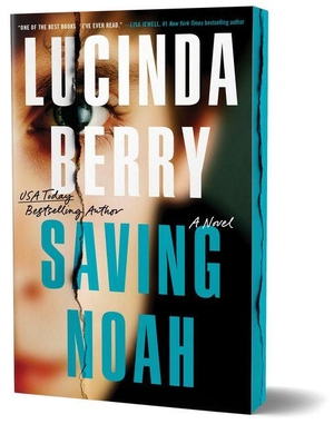 Berry, Lucinda. Saving Noah (Deluxe Edition). Sourcebooks, 2026.