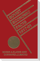 Soviet Economic Facts, 1917-81