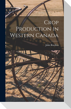 Crop Production in Western Canada