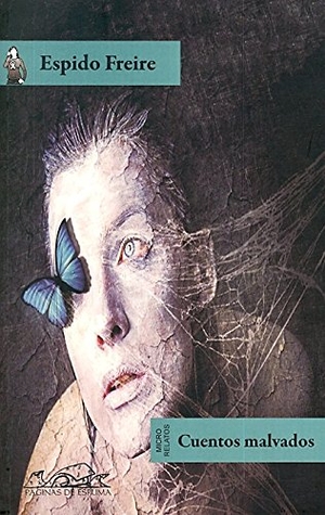 Espido Freire. Cuentos malvados. Páginas de Espuma SL, 2010.