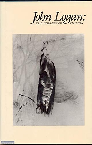 Logan, John. John Logan: The Collected Fiction. BOA Editions, 2000.