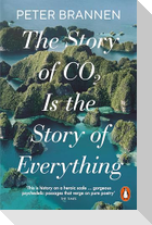 The Story of CO2 Is the Story of Everything