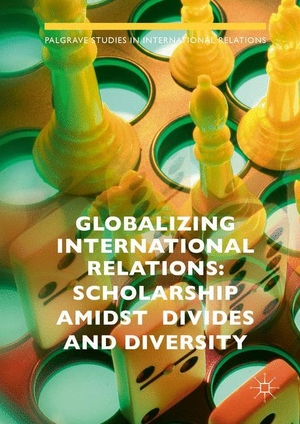 Wemheuer-Vogelaar, Wiebke / Ingo Peters (Hrsg.). Globalizing International Relations - Scholarship Amidst Divides and Diversity. Palgrave Macmillan UK, 2016.